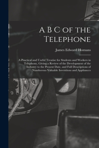A B C of the Telephone