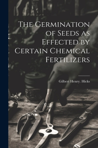 Germination of Seeds as Effected by Certain Chemical Fertilizers