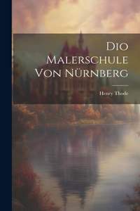 Dio Malerschule von Nürnberg