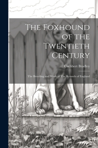 Foxhound of the Twentieth Century
