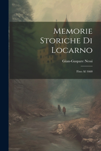 Memorie Storiche Di Locarno