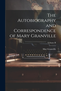 Autobiography and Correspondence of Mary Granville; Volume II
