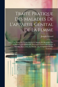 Traité Pratique Des Maladies De L'appareil Génital De La Femme