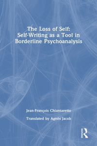 The Loss of Self: Self-Writing as a Tool in Borderline Psychoanalysis