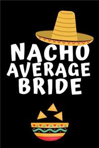 Nacho Average Bride