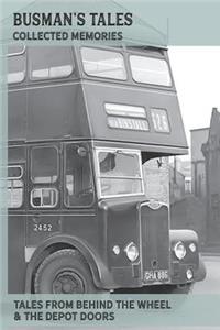 Busman's Tales Collected Memories