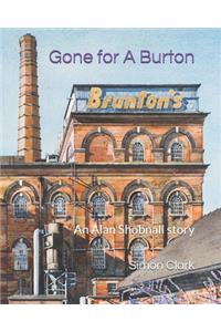 Gone for A Burton