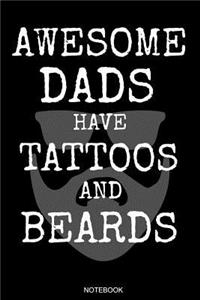 Awesome Dads Have Tattoos And Beards