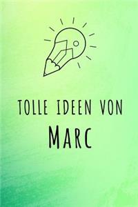 Tolle Ideen von Marc