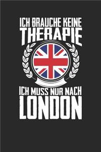 Ich brauche keine Therapie ich muss nur nach London