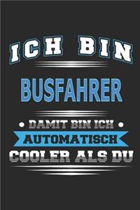 Ich bin Busfahrer Damit bin ich automatisch cooler als du