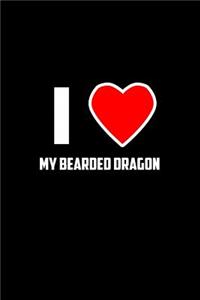 I Love my Bearded Dragon