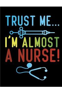 Trust Me, I'm Almost a Nurse!
