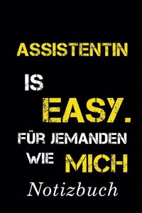 Assistentin Is Easy Für Jemanden Wie Mich Notizbuch