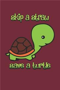 Skip A Straw Save A Turtle