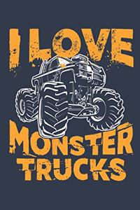 I Love Monster Trucks