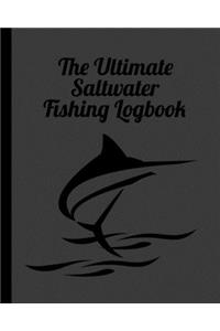 The Ultimate Saltwater Fishing Log Book