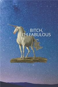 Bitch Im Fabulous