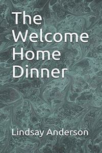 Welcome Home Dinner