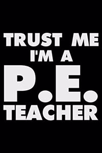 Trust Me I'm a P.E. Teacher