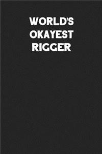 World's Okayest Rigger