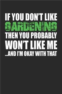 If You Don't Like Gardening Then You Probably Won't Like Me...and I'm Okay with That