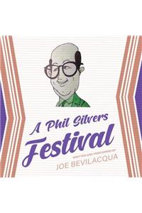 A Phil Silvers Festival Lib/E