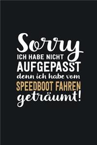 Ich habe von Speedboot fahren geträumt