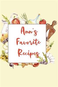 Ann's Favorite Recipes: Personalized Name Blank Recipe Book to Write In. Matte Soft Cover. Capture Heirloom Family and Loved Recipes