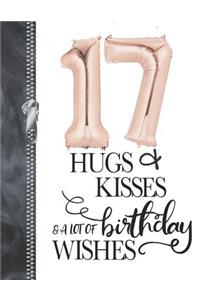 17 Hugs & Kisses & A Lot Of Birthday Wishes
