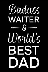 Badass Waiter & World's Best Dad