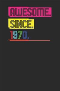 Awesome Since 1970