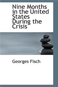 Nine Months in the United States During the Crisis