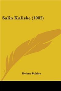Salin Kaliske (1902)