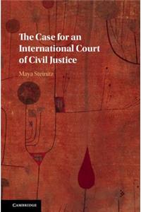 The Case for an International Court of Civil Justice