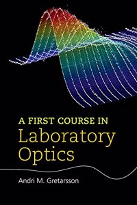 First Course in Laboratory Optics