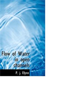 Flow of Water in Open Channels