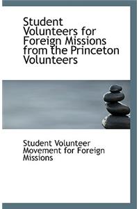Student Volunteers for Foreign Missions from the Princeton Volunteers