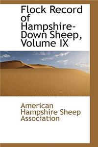Flock Record of Hampshire-Down Sheep, Volume IX