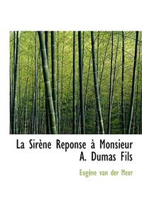 La Sir Ne R Ponse Monsieur A. Dumas Fils