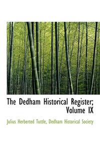 The Dedham Historical Register; Volume IX