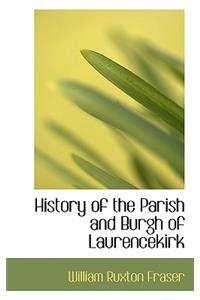 History of the Parish and Burgh of Laurencekirk