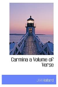 Carmina a Volume of Verse