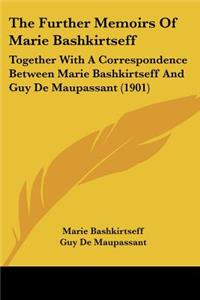 Further Memoirs Of Marie Bashkirtseff