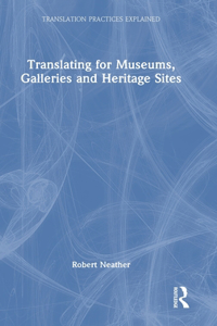 Translating for Museums, Galleries and Heritage Sites