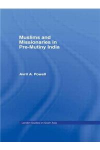 Muslims and Missionaries in Pre-Mutiny India