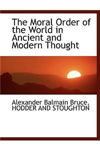 The Moral Order of the World in Ancient and Modern Thought