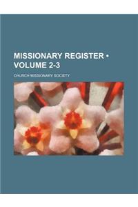 Missionary Register (Volume 2-3)