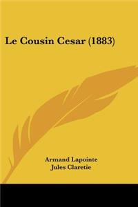 Cousin Cesar (1883)