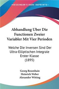 Abhandlung Uber Die Functionen Zweier Variabler Mit Vier Perioden